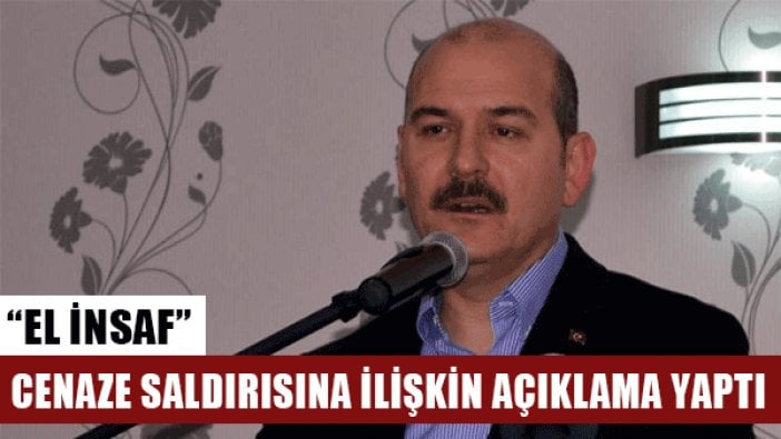 Süleyman Soylu cenaze saldırısına ilişkin açıklama yaptı