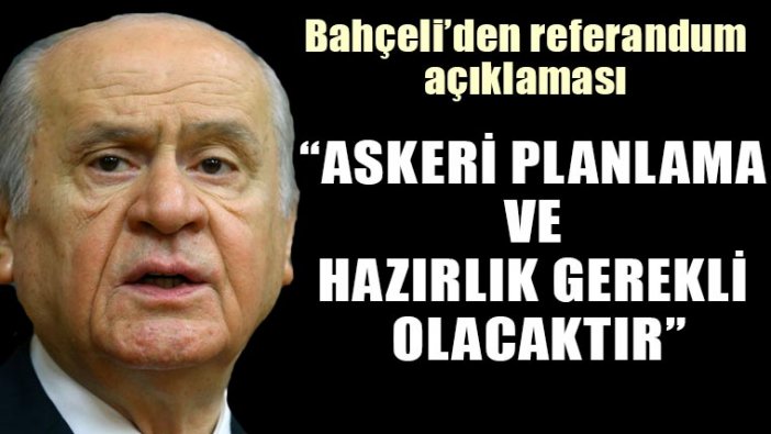 Bahçeli'den referandum açıklaması: Bu konu Türkiye için milli güvenlik sorunu