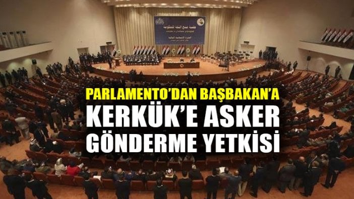 Irak parlamentosundan Ibadi'ye Kerkük'e asker gönderme yetkisi!