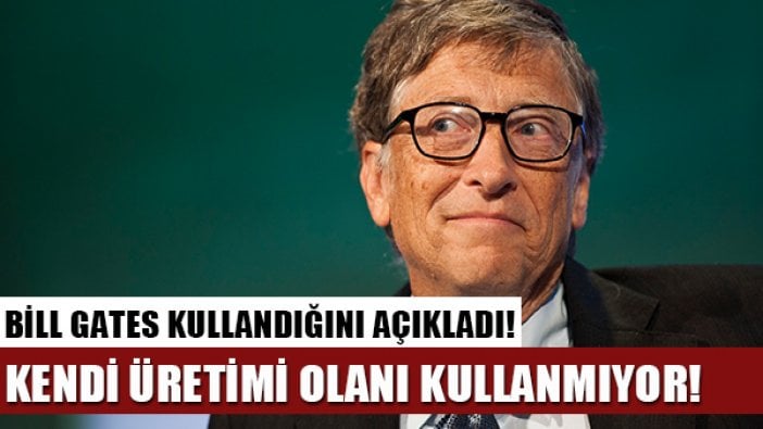 Bill Gates neden Windows işletim sistemi kullanmıyor?