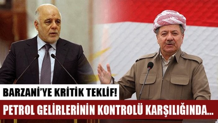 Irak Başbakanı el-Abadi IKBY'ye petrol gelirlerinin kontrolü karşılığı memur maaşlarını ödemeyi teklif etti.