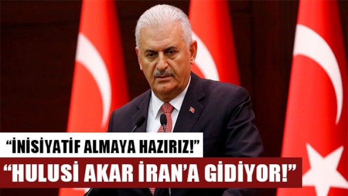 Binali Yıldırım açıkladı: Hulusi Akar İran'a gidiyor!