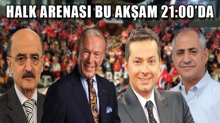 Halk Arenası Bu Akşam 21:00'da! Sakın kaçırmayın