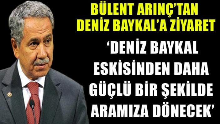 Eski TBMM Başkanı Bülent Arınç Deniz Baykal'ı ziyaret etti