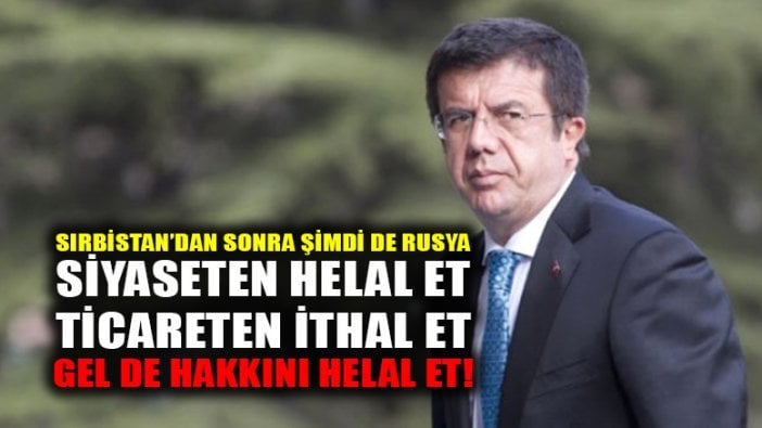 Nihat Zeybekçi: Rusya'dan et ithal edebiliriz