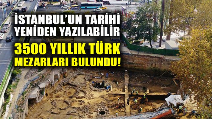 İstanbul'un tarihi yeniden yazılacak: Eski Türk kültürüne ait 3500 yıllık mezar bulundu