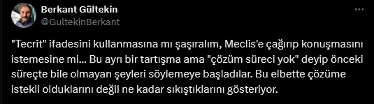 screenshot-2024-10-22-at-12-35-04-xte-berkant-gultekin-tecrit-ifadesini-kullanmasina-mi-sasiralim-meclise-cagirip-konusmasini-istemesine-mi-bu-ayri-bir-tartisma-ama-cozum-sureci-yok-deyip-onceki-surecte-bile-olmayan-sey.png