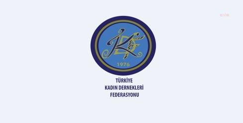 Türkiye Kadın Dernekleri Federasyonu: Yeter artık çıkın yatak odamızdan