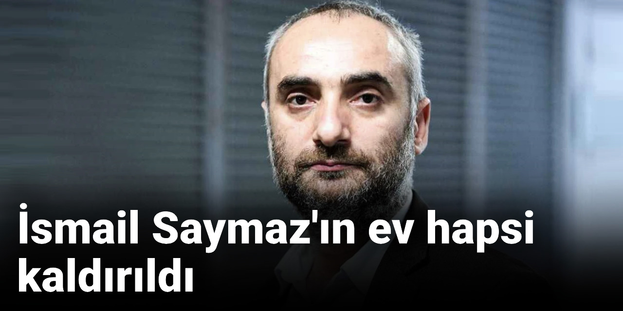 smail-saymazin-ev-hapsi-kaldirildi.jpg